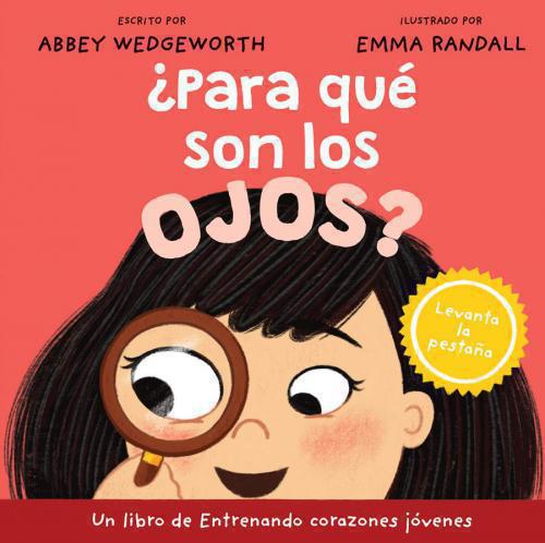 ¿Para qué son los ojos? por Abbey Wedgeworth