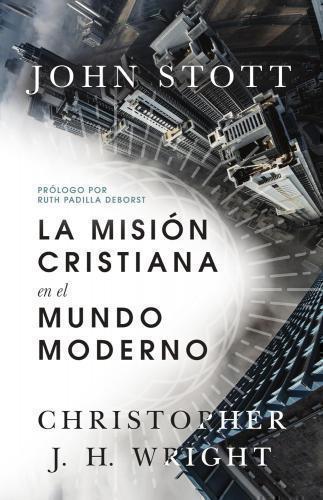 Christian Mission in the Modern World by John Stott