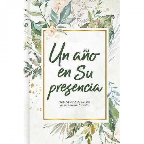 Un Año en Su Presencia - Devocional 365 dias