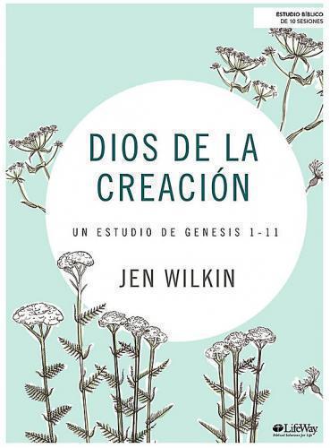 Estudio Biblico de Génesis 1 - 11, Dios De La Creación por Jen Wilkin