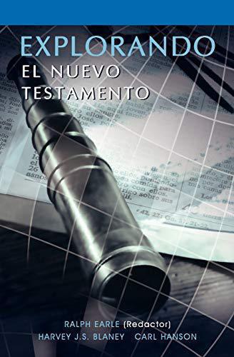 Explorando El Nuevo Testamento por Ralph Earl