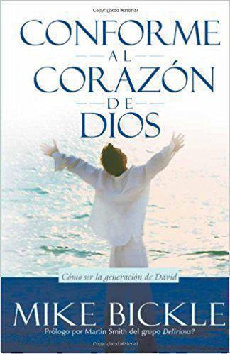 Conforme Al Corazon Dios Mike Bickle