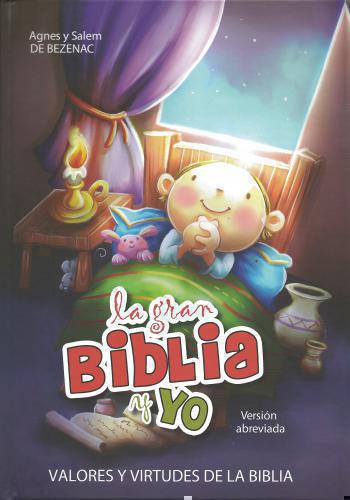La gran Biblia y yo - Versión abreviada: Valores y virtudes de la Biblia