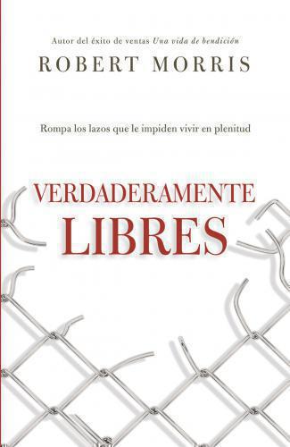 Verdaderamente Libres- Robert Morris