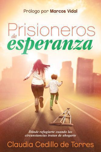 Prisioneros De Esperanza    Claudia Cedillo Torres