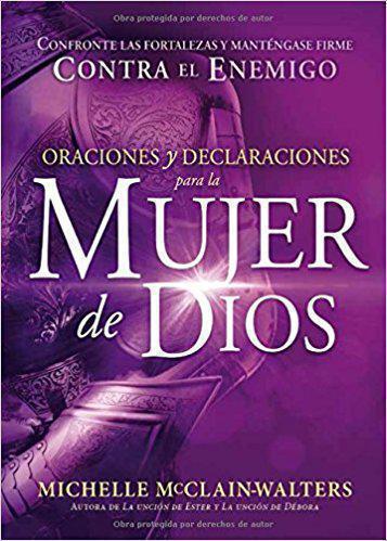 Oraciones y declaraciones para la mujer de Dios