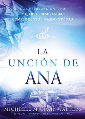 La unción de Ana por Michelle McClain-Walters
