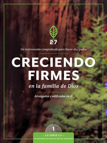 Creciendo Firmes En La Familia De Dios - La Serie 1 Curso
