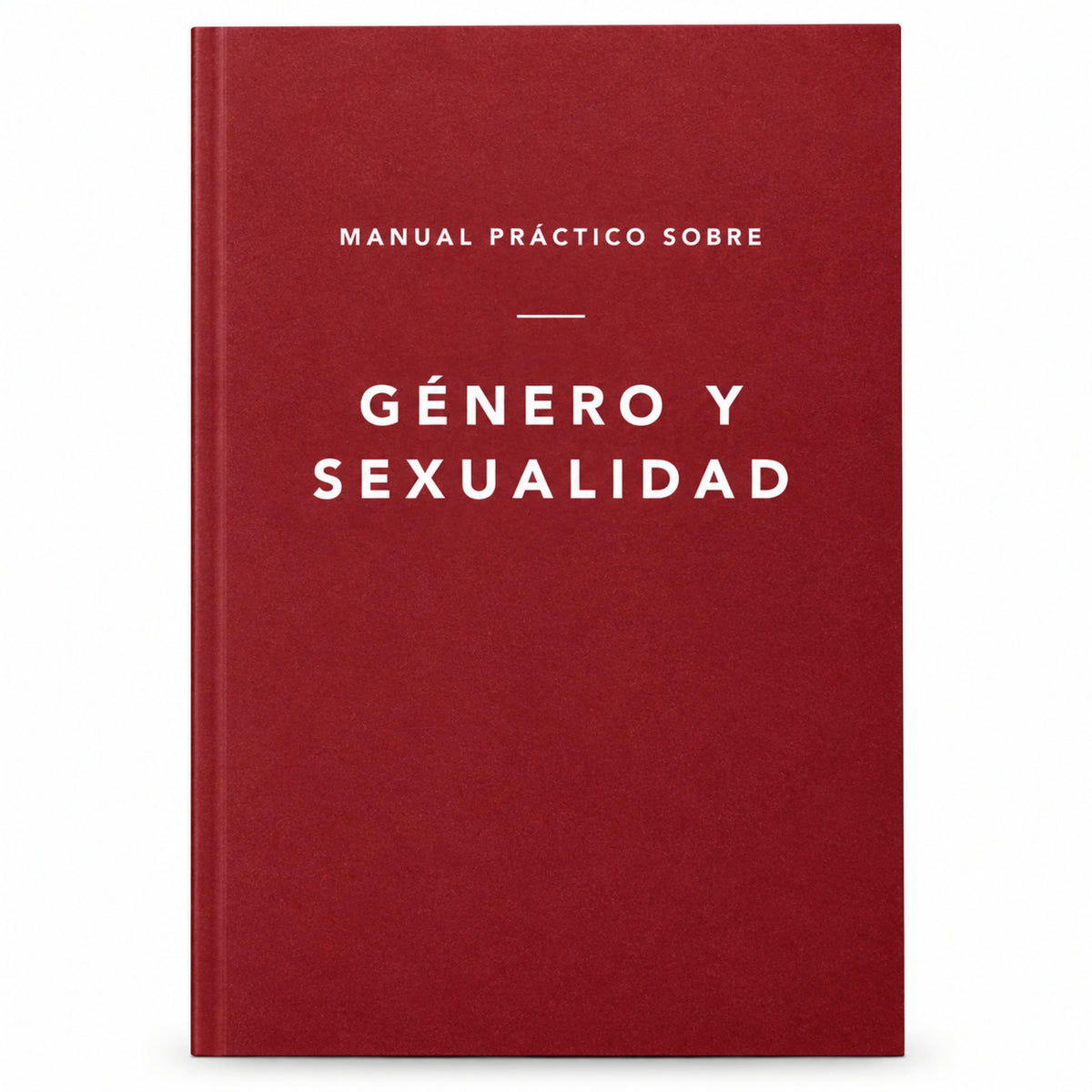 Manual práctico sobre género y sexualidad