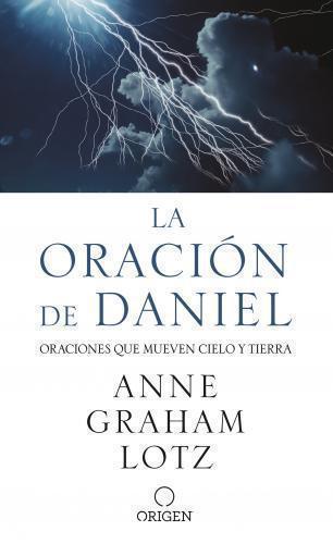 La Oración de Daniel por Anne Graham Lotz