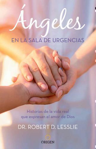 Ángeles en la sala de urgencias por Dr Robert D. Lesslie