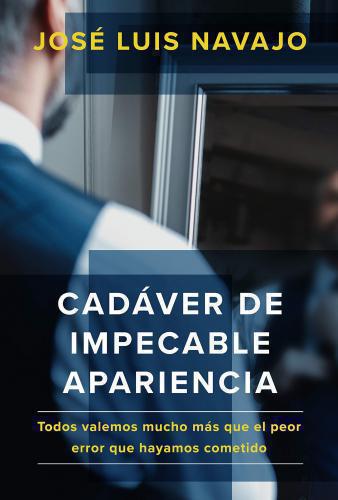 Jose Luis Navajo's "adaver de impecable apariencia"