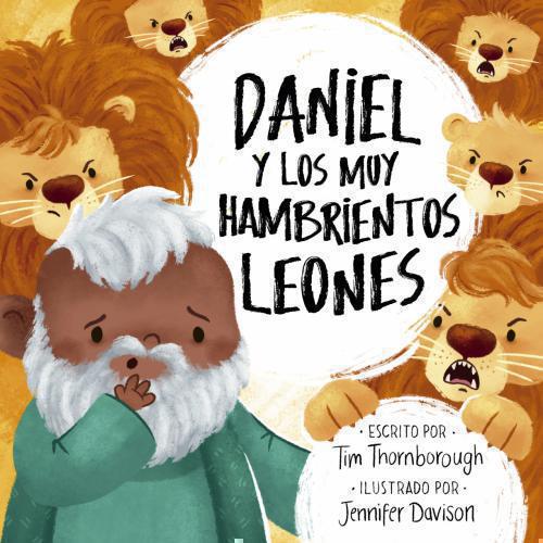 Daniel y los muy hambrientos leones por Tim Thornborough