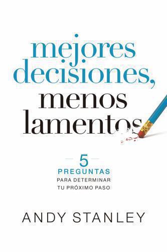 Mejores decisiones, menos lamentos