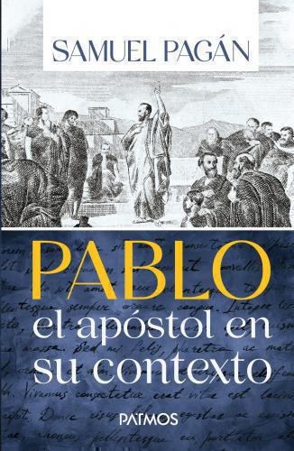 Pablo El Apostol En Su Contexto  por Samuel Pagan