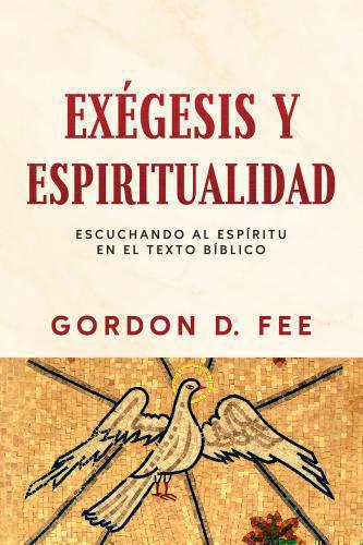 Exégesis Y Espiritualidad - Gordon D Fee