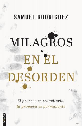 Milagros En El Desorden - Samuel Rodriguez