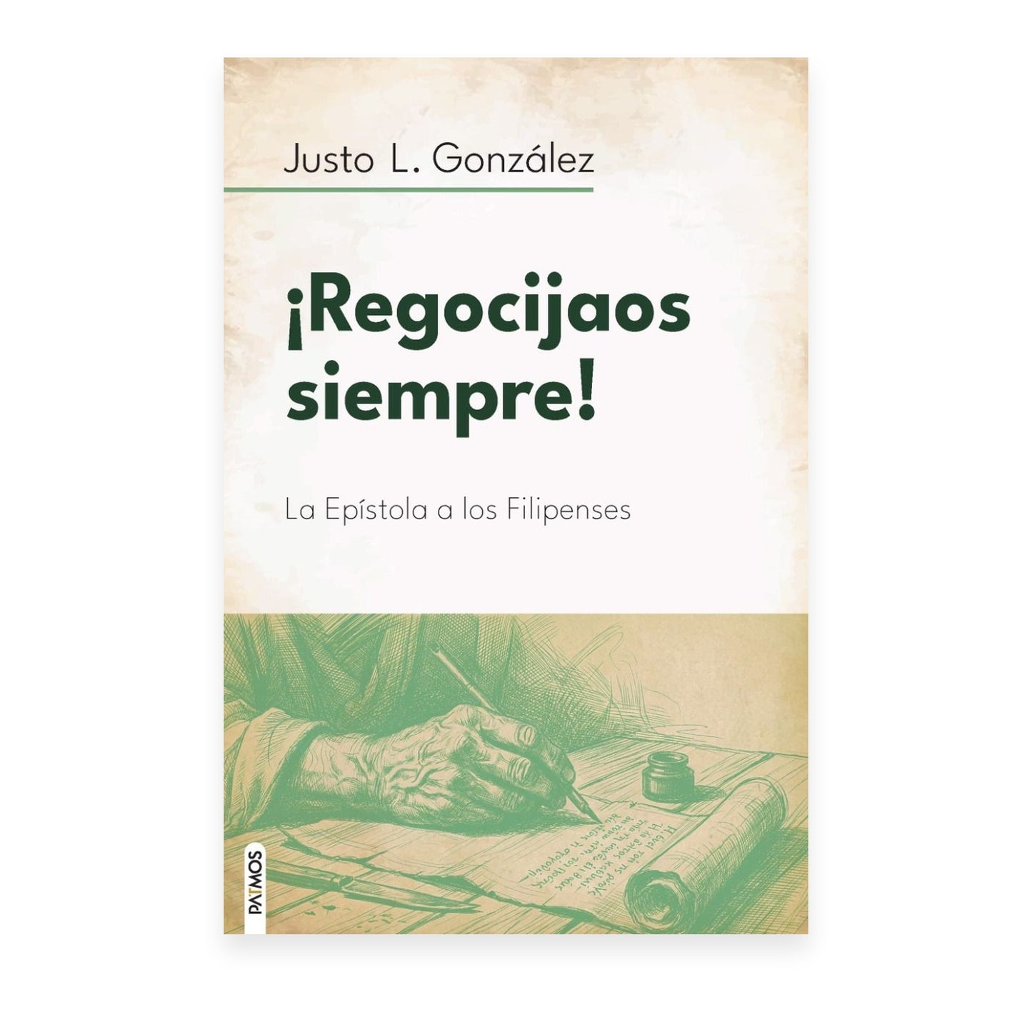 ¡Regocijaos Siempre! por Justo L Gonzalez