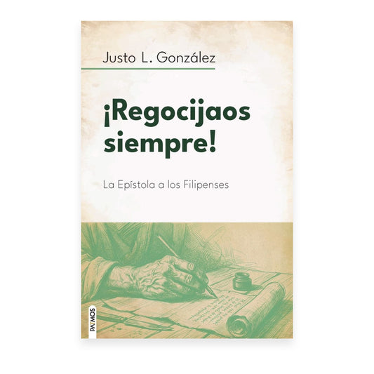 ¡Regocijaos Siempre! por Justo L Gonzalez