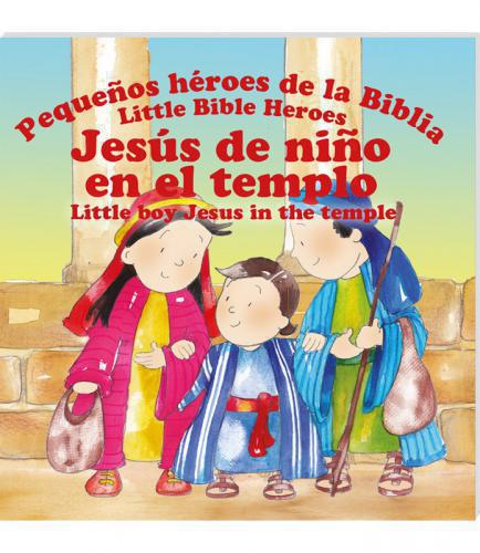 Jesús de niño en el templo, Serie Pequeños Heros de la Biblia, Bilingüe