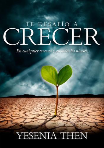Te Desafío a Crecer: En cualquier terreno y en todos niveles - Yesenia Then