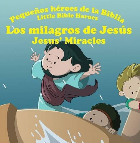 Pequeños Heroes Biblicos Bilingüe Milagros De Jesús