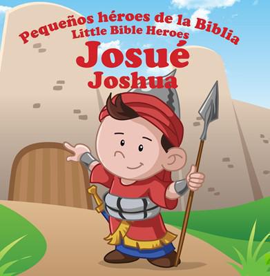 Josue - Pequeños Heroes De La Biblia  - Bilingüe