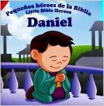 Daniel - Pequeños Heroes De La Biblia - Bilingüe