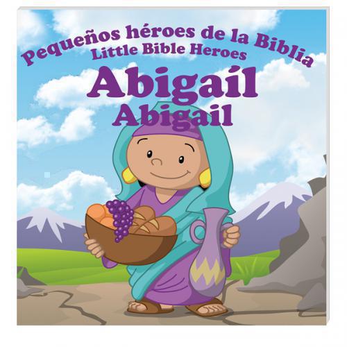 Heroes De La Biblia - Abigail, Libro Biblingüe