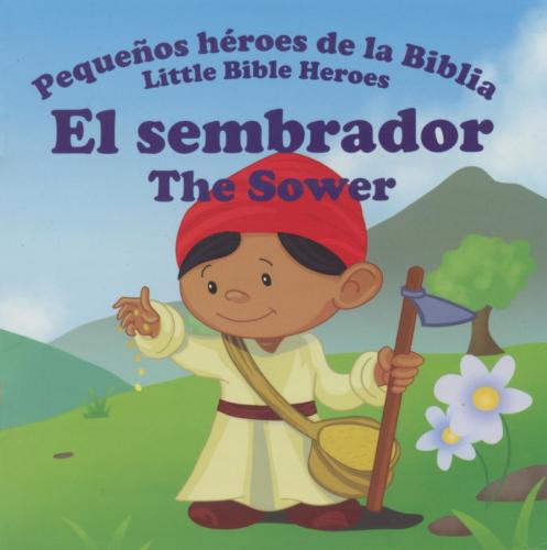 Pequeños Héroes de la Biblia/Bilingüe - El Sembrador