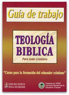 Teologia Biblica Guía De Trabajo - Wilfredo Calderon