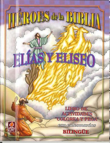 Heroes De La Biblia Elias Y Eliseo - Bilingüe