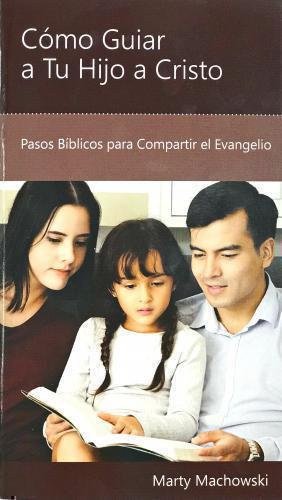 u Hijo a Cristo, Pasos Bíblicos Para Compartir El Evangelio por Marty Machowski