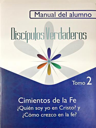 Serie Discípulos Verdaderos, Cimientos de la Fe -¿Quién soy yo en Cristo? Tomo 2