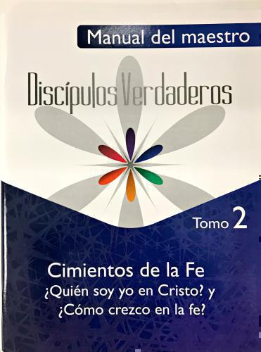 Serie Discípulos Verdaderos, Cimientos de la Fe -¿Quién soy yo en Cristo? Tomo 2