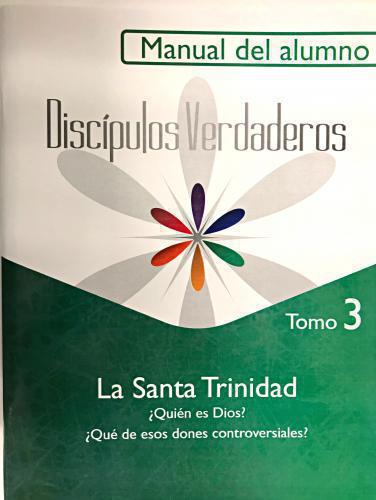 Serie Discípulos Verdaderos, La Santa Trinidad, Manual del Alumno, Tomo 3