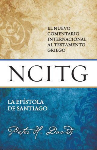 Nuevo Comentario Internacional al Testamento Griego (NCITG) Santiago