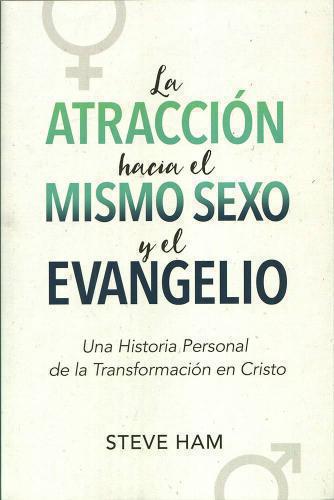 La Atracción Hacia El Mismo Sexo Y El Evangelio
