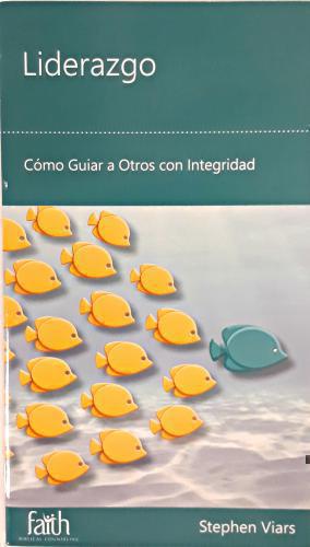 Liderazgo - Cómo Guiar a Otros con Integridad