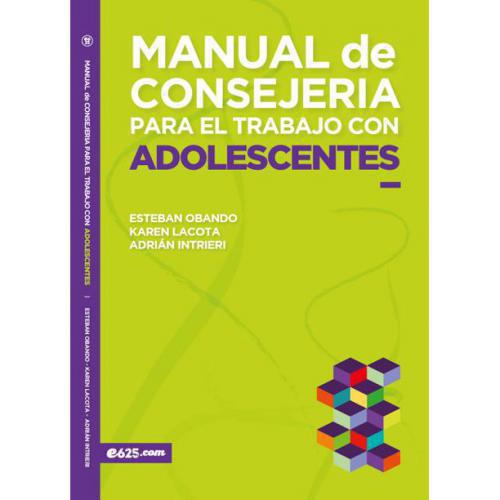 Counseling Manual for Working with Adolescents - Esteban Obando, Karen