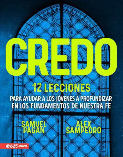 Credo: 12 lecciones Sobre las Doctrinas Principales de Nuestra Fe