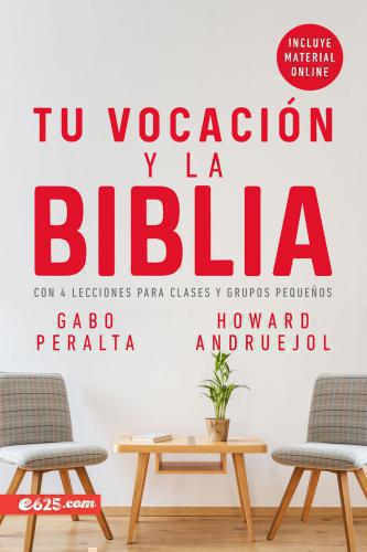 La Vocación y la Biblia por Gabo Peralta y Howard Andruejol