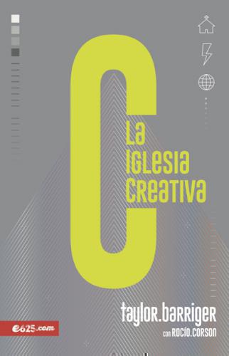 La iglesia creativa - Taylor Barriger