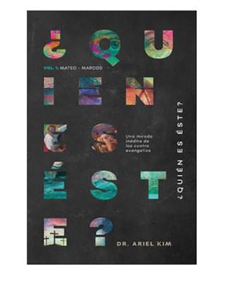 ¿Quién es este? Una mirada inedita de los cuatro evangelios