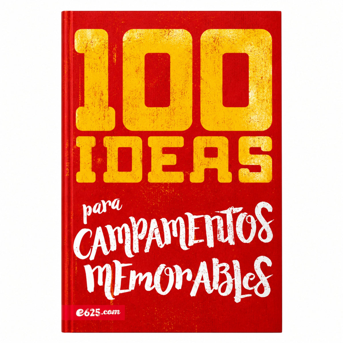 100 Ideas para Campamentos Memorables