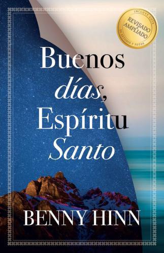 Buenos días, Espíritu Santo - Benny Hinn
