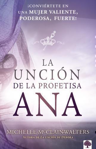 The Anointing of Prophetess Anna - Michelle McClain-Walters