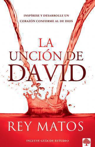 The Anointing of David: Be Inspired and Develop a Heart After God's Own