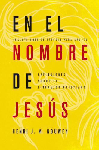 In the Name of Jesus by Henri J. M. Nouwen