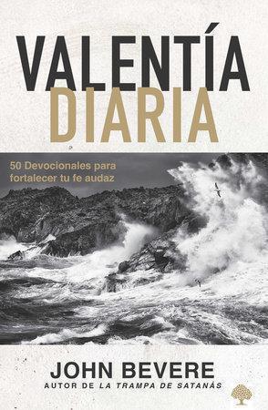Valentia Diaria, 50 Devocionales Para Fortalecer Tu Fe
